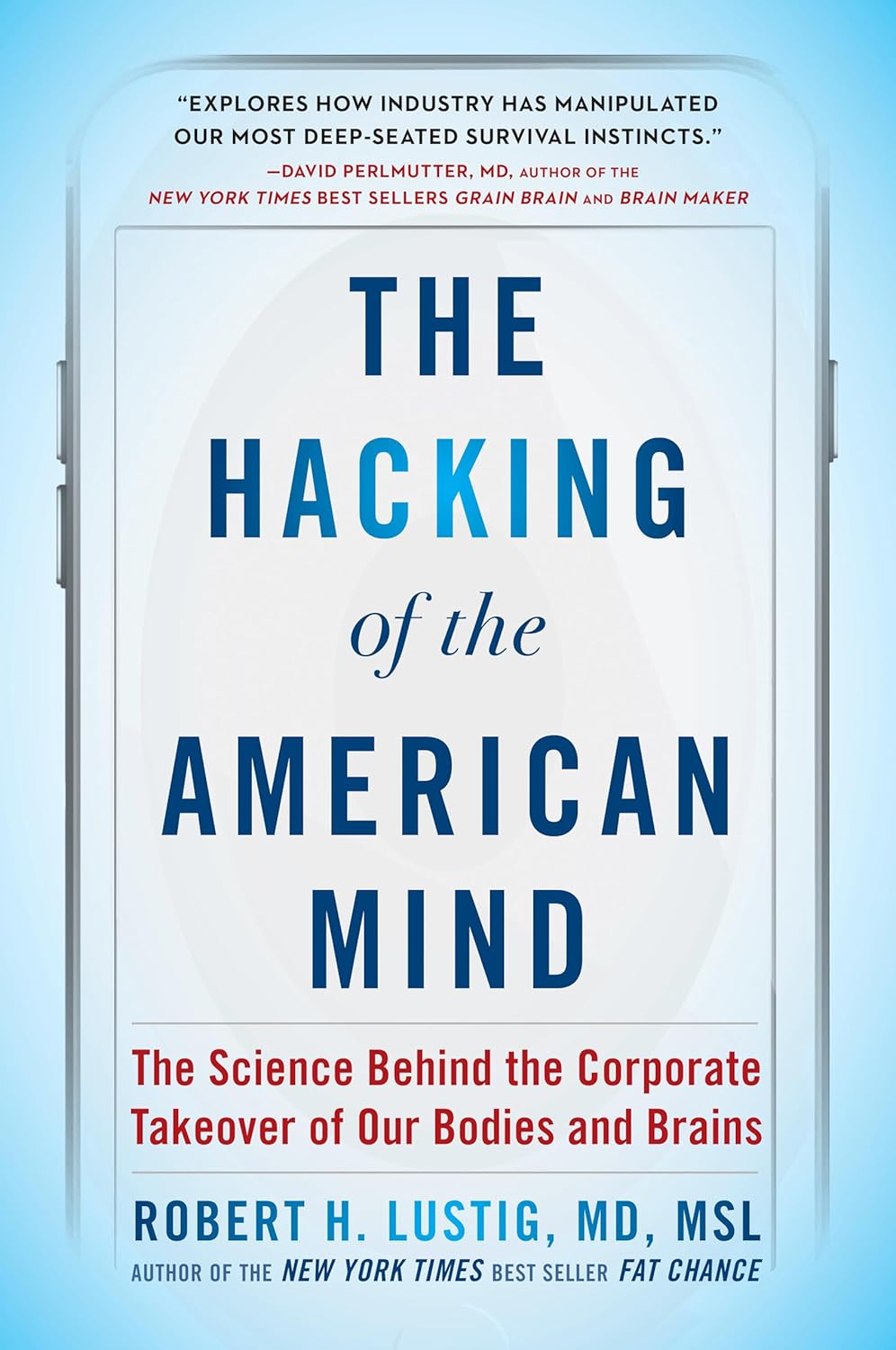 Hacking American Mind by R. Lustig | Corporate Takeover of Bodies